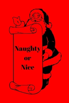 Paperback Naughty or Nice: Holiday Tracker Journal Notebook to Help With Planning, Organizing, Gift Giving the Holidays Stress Free Book