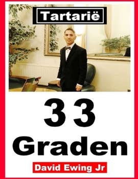 Tartarië - 33 Graden: Dutch (Dutch Edition)
