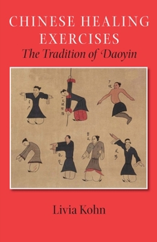 Paperback Chinese Healing Exercises: The Tradition of Daoyin Book