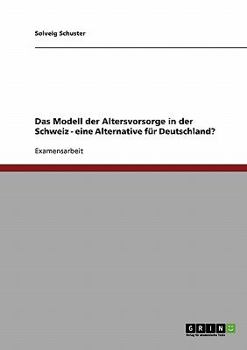 Paperback Das Modell der Altersvorsorge in der Schweiz - eine Alternative für Deutschland? [German] Book