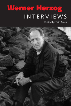 Werner Herzog: Interviews - Book  of the Conversations With Filmmakers Series