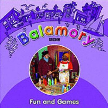 Paperback Fun and Games: A Storybook (Balamory) Book