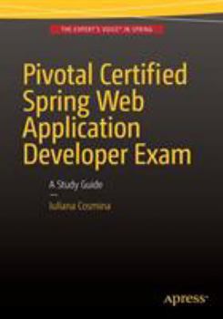 Paperback Pivotal Certified Spring Web Application Developer Exam: A Study Guide Book