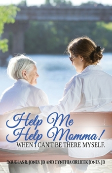 Paperback Help Me Help Momma! When I Can't Be There Myself Book