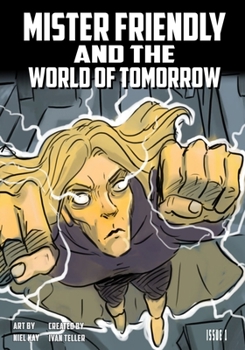 Paperback Mister Friendly and the World of Tomorrow Issue 1 Book