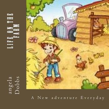 Paperback Life On The Farm: A New adventure Everyday Book