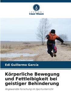 Paperback Körperliche Bewegung und Fettleibigkeit bei geistiger Behinderung [German] Book