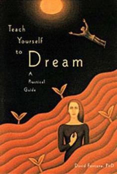 Paperback Teach Yourself to Dream: A Practical Guide to Unleashing the Power of the Subconscious Mind Book