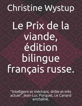 Paperback Le Prix de la viande, edition français russe, traduction russe Amal Khanoum: "Intelligent et méchant, drôle et très actuel", Jean-Luc Porquet, Le Cana [French] Book