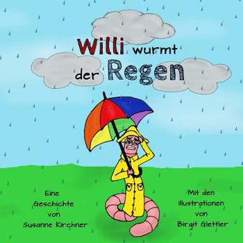 Paperback Willi wurmt der Regen [German] Book
