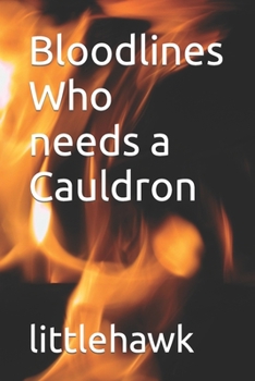Paperback Bloodlines Who needs a Cauldron Book