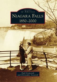 Niagara Falls: 1850-2000 - Book  of the Images of America: New York
