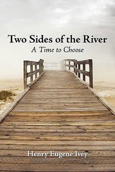 Paperback Two Sides of the River: A Time to Choose Book