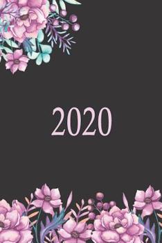 Paperback 2020: Daily Weekly Monthly Calendar And Organizer: Notes Appointments Reminders & More: January 2020 Through December 2020: Book