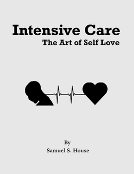 Paperback Intensive Care: The Art of Self Love Book