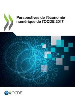 Paperback Perspectives de l'économie numérique de l'OCDE 2017 [French] Book