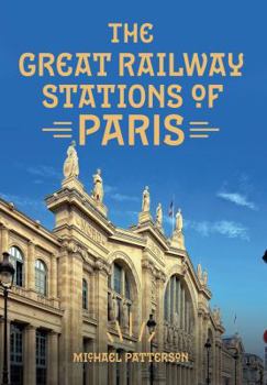 Paperback The Great Railway Stations of Paris Book