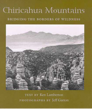 Paperback Chiricahua Mountains: Bridging the Borders of Wildness Book