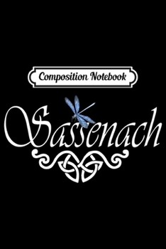 Paperback Composition Notebook: Womens Sassenach Premium Blue Dragonfly Outlander Journal/Notebook Blank Lined Ruled 6x9 100 Pages Book