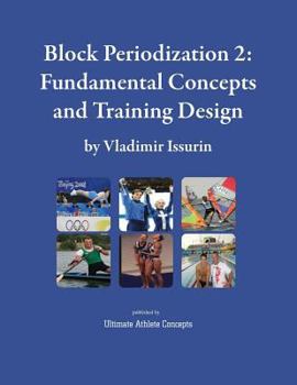 Paperback Block Periodization 2: Fundamental Concepts and Training Design Book
