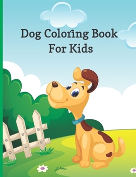 Paperback Dog coloring book: Cute Puppies Coloring Book For Kids, Girls, Boys, and Dog Lover Book