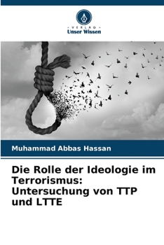 Paperback Die Rolle der Ideologie im Terrorismus: Untersuchung von TTP und LTTE [German] Book