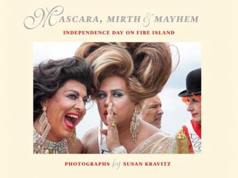 Hardcover Mascara, Mirth and Mayhem: Independence Day on Fire Island Book