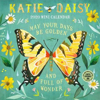 Calendar Katie Daisy 2020 Mini Calendar: May Your Days Be Golden and Full of Wonder Book