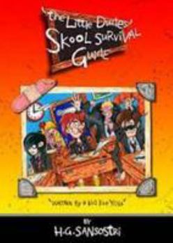 Paperback The Little Dudes Skool Survival Guide: Written by a Kid Like You! Book
