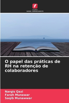 O papel das práticas de RH na retenção de colaboradores (Portuguese Edition)