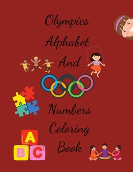 Paperback Olympics Coloring Book: Olympics Alphabet and Numbers Coloring Book For Kids - Coloring Books for Kids, Boys, Girls, Toddlers 4-8, 8-12 and Ad Book