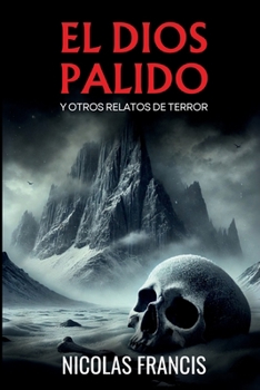 Paperback El Dios Pálido: Y otros relatos de terror [Spanish] Book