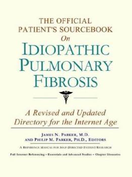 Paperback The Official Patient's Sourcebook on Idiopathic Pulmonary Fibrosis Book