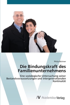 Paperback Die Bindungskraft des Familienunternehmens [German] Book