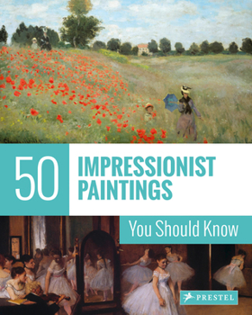 Paperback 50 Impressionist Paintings You Should Know Book