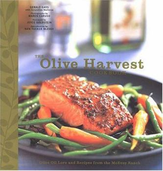 Hardcover The Olive Harvest Cookbook: Olive Oil Lore and Recipes from McEvoy Ranch Book