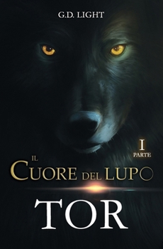 Paperback Il cuore del lupo - parte 1: Tor [Italian] Book