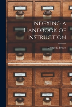 Paperback Indexing a Handbook of Instruction Book