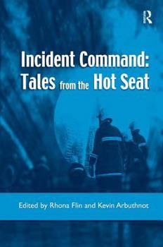 Hardcover Incident Command: Tales from the Hot Seat Book