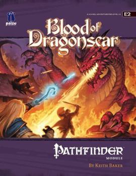 Paperback Pathfinder Module E2: Blood of Dragonscar Book
