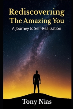 Paperback Rediscovering The Amazing You: A Journey to Self-Realization Book
