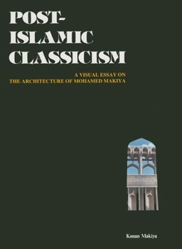 Hardcover Post-Islamic Classicism: A Visual Essay Book
