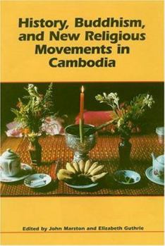 Hardcover History, Buddhism, and New Religious Movements in Cambodia Book