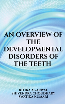 Paperback An overview of the developmental disorders of the teeth Book