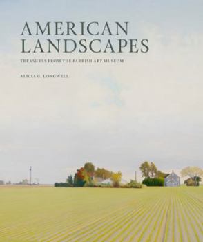 Hardcover American Landscapes: Treasures from the Parrish Art Museum Book