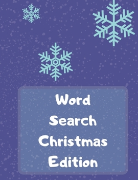 Paperback Word Search Christmas Edition: 75 Puzzle Pages With Word Search for Children and Adults! Large Print, Funny Gift For Everyone (75 Pages, 8.5 x 11) [Large Print] Book