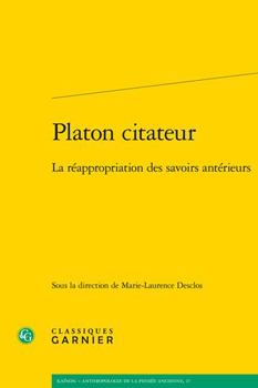 Paperback Platon Citateur: La Reappropriation Des Savoirs Anterieurs [French] Book