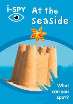 Paperback i-SPY At the seaside: What Can You Spot? (Collins Michelin i-SPY Guides) Book