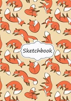 Paperback Sketchbook: Cutie Foxs: 100+ Pages of 7" x 10" Blank Paper for Drawing, Doodling or Sketching (Sketchbooks) Book