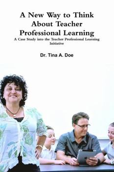 Paperback A New Way to Think About Teacher Professional Learning Book